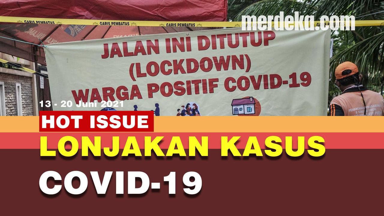 HOT ISSUE: Covid-19 Delta, Lonjakan Kasus Corona, dan Kapolri Bongkar Jalur Sepeda