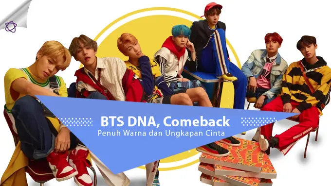 [Bintang] BTS DNA, Comeback Penuh Warna dan Ungkapan Cinta