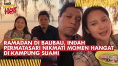 Mudik ke kampung halaman suami di Baubau, Indah Permatasari menikmati momen Ramadan yang hangat. Dari mengunjungi rumah keluarga hingga buka puasa di tepi pantai, suasananya bikin takjub.