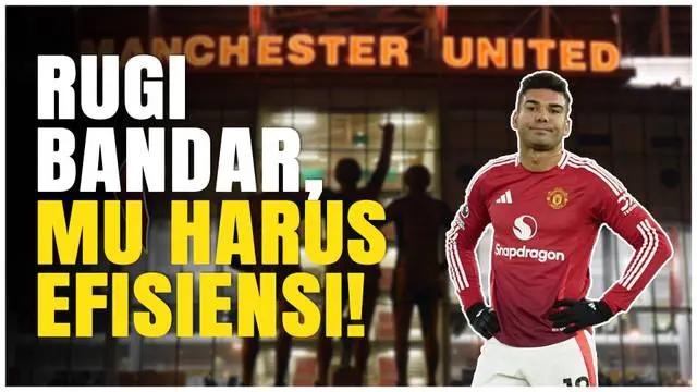 VIDEO: Hadapi Badai Kerugian, Manchester United Umumkan Pemangkasan Pekerjaan