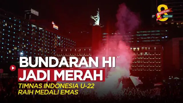 VIDEO: Timnas Indonesia U-22 Raih Medali Emas SEA Games 2023, Ribuan Orang Jadikan Bundaran HI Merah Menyala