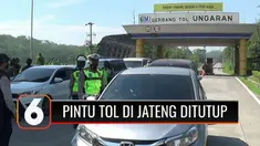Mulai tanggal 16 Juli - 22 Juli 2021, Polda akan menutup seluruh gerbang tol di Jawa Tengah guna mencegah mobilisasi warga.