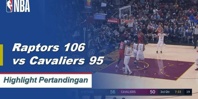 Cuplikan Pertandingan NBA : Raptors 106 vs Cavaliers 95