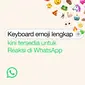 WhatsApp menghadirkan lebih banyak pilihan untuk fitur WhatsApp Reactions (Foto: WhatsApp).