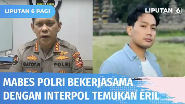 VIDEO: Pencarian Emmeril Khan Mumtadz, Mabes Polri Bekerjasama dengan Interpol