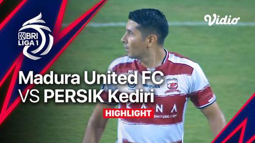 VIDEO: Highlights BRI Liga 1, Madura United Kalahkan Persik Kediri 1-0