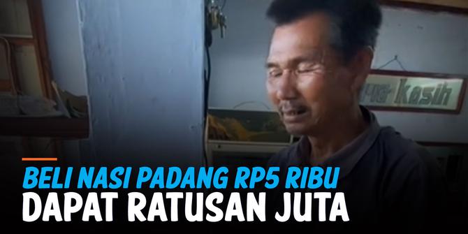 VIDEO: Bapak ini dapat Rp108 Juta dari Beli Nasi Padang Rp5 Ribu