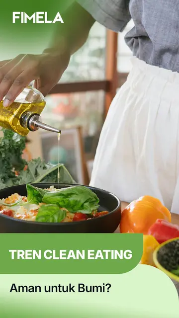Clean Eating Itu Sehat, Tapi Apakah Juga Ramah Lingkungan?
