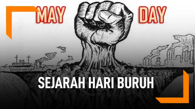 VIDEO: Fakta Sejarah di Balik Peringatan Hari Buruh