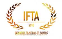 Perdana! Indonesia Film Trailer Awards 2015 umumkan nominasinya