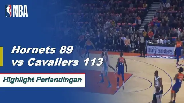 Cuplikan Hasil Pertandingan NBA :Cavaliers 113 vs Hornets 89