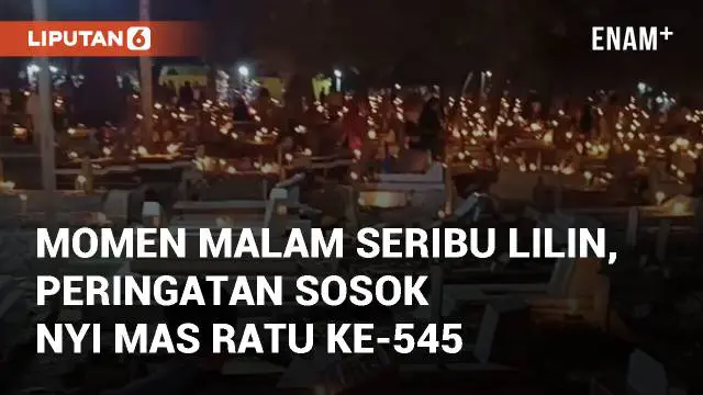 VIDEO: Momen Malam Seribu Lilin Sebagai Peringatan Sosok Nyi Mas Ratu ke-545