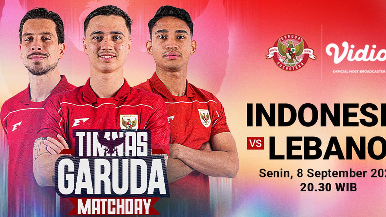 Nonton Timnas Indonesia vs Lebanon di FIFA Matchday, Eksklusif di Vidio