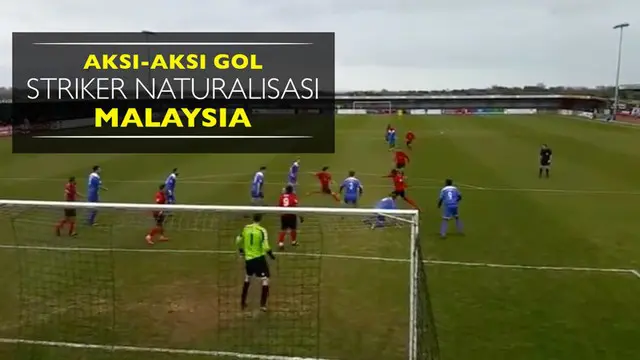 Video aksi-aksi gol Darren Lok, striker naturalisasi Malaysia yang undang kontroversi.