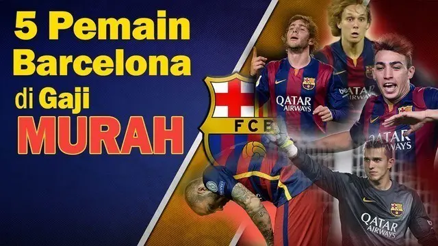 Video 5 pemain sepak bola dari Barcelona yang di gaji paling murah yaitu Alen Halilovic, Jordi Masip, Munir El Haddadi, Sandro Ramirez dan Sergi Roberto.