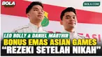 Leo Rolly Carnando dan Daniel Marthin mendapat bonus setelah berhasil mempersembahkan medali emas ganda putra untuk Indonesia di Asian Games Aichi-Nagoya 2026. Keduanya merasa sangat bahagia atas pencapaian tersebut, terutama setelah kegagalan pada A...