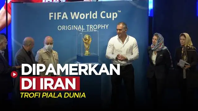 VIDEO: Trofi Piala Dunia Pertama Kalinya Dipamerkan di Iran