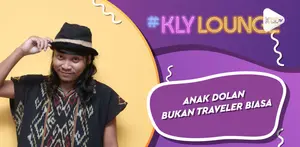 Anak Dolan Bukan Traveler Biasa