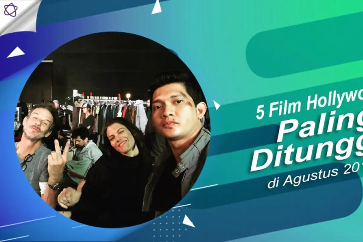[Bintang] 5 Film Hollywood Paling Ditunggu di Agustus 2018