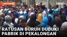 Di-PHK Sepihak, Massa Buruh Duduki Pabrik Tekstil di Pekalongan Tuntut Gaji dan Pesangon