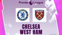 Liga Inggris - Chelsea Vs West Ham United (Bola.com/Adreanus Titus)