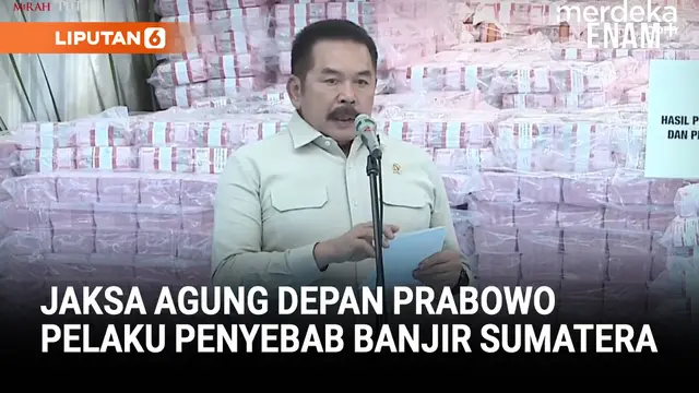 Jaksa Agung Depan Prabowo Bongkar Pelaku Penyebab Banjir Sumatera