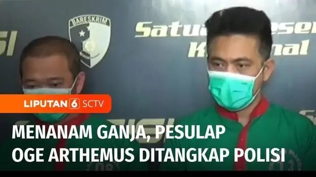 VIDEO: Pesulap Jebolan The Master Oge Arthemus Mengaku Telah Tanam Ganja Selama 5 Bulan