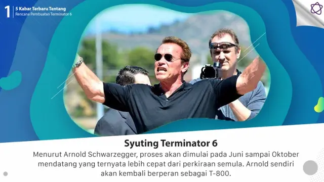 [Bintang] 5 Kabar Terbaru Tentang Rencana Pembuatan Terminator 6