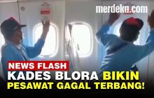 VIDEO: Bikin Panik! Kades Blora Buka Pintu Darurat, Pesawat Gagal Terbang