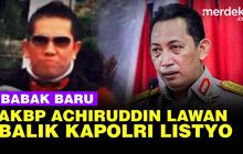 VIDEO: Ajukan Banding Dipecat Tak Hormat, AKBP Achiruddin Lawan Balik Kapolri