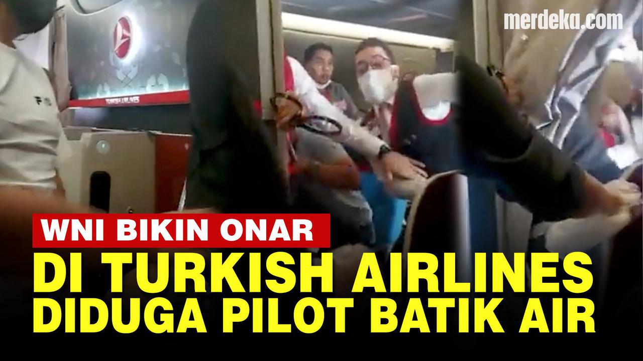 VIDEO: Diduga Pilot Batik Air Adu Jotos di Pesawat, Turkish Airlines Mendarat Darurat