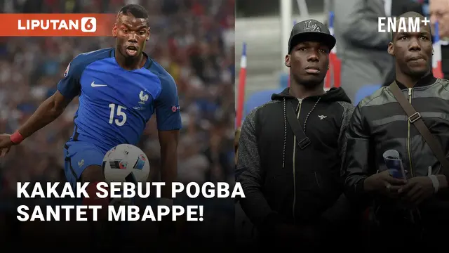 Ngeri! Paul Pogba Dituduh Santet Kylian Mbappe