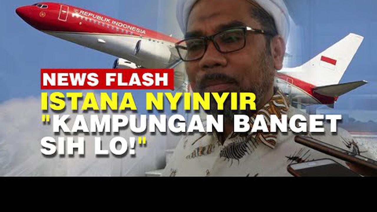 VIDEO: Ngabalin Sindir Pengkritik Cat Baru Pesawat Presiden RI Sebuh 'Kampungan