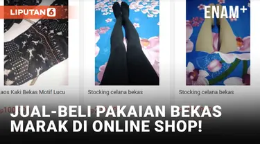 Geger! Fenomena Jual Beli Pakaian Bekas Marak di Online Shop