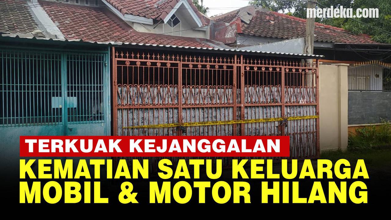 VIDEO: Misteri Hilangnya Mobil dan Motor Satu Keluarga Tewas di Kalideres