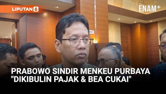 Cerita Menkeu Purbaya Disindir Prabowo di Hambalang: Dikibulin Terus Pajak & Bea Cukai