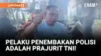 Terkuak! Pelaku Penembakan Polisi di Lampung adalah Prajurit TNI