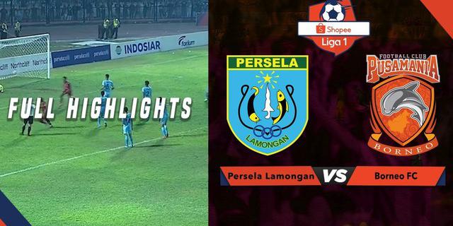 VIDEO: Laga Dramatis Persela Vs Borneo FC di Liga 1 2019