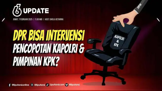 DPR Bisa Intervensi Pencopotan Kapolri dan Pimpinan KPK?
