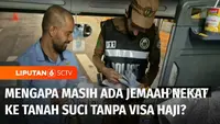 Pemerintah Arab Saudi memperketat pemeriksaan untuk mencegah masuknya jemaah tanpa visa haji. Puluhan warga negara Indonesia pun terjaring razia dan ditahan aparat Kepolisian Kerajaan Arab Saudi. Lalu mengapa masih ada jemaah yang nekat ke Tanah Suci...