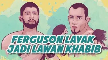 Duel Khabib Nurmagomedov di arena UFC jadi topik yang dinanti. Sementara Tony Ferguson merupakan lawan kuat berikutnya.