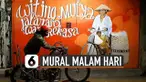 Mural-mural ini baru bisa dilihat secara keseluruhan pada malam hari.