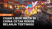 Libur Panjang Imlek 2026 Pecahkan Rekor Perjalanan dan Belanja Terbesar di China