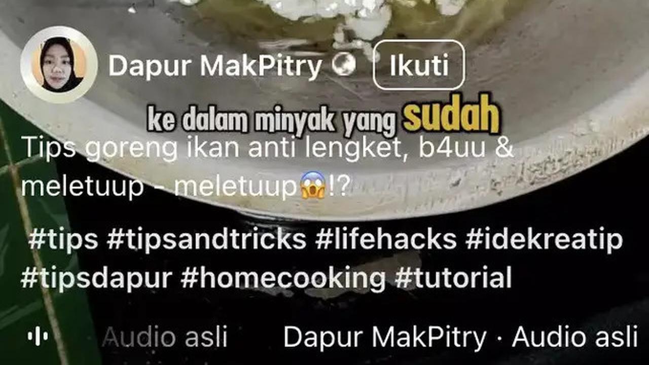 Cara Menggoreng Ikan Agar Tidak Lengket dan Bebas Bau Amis