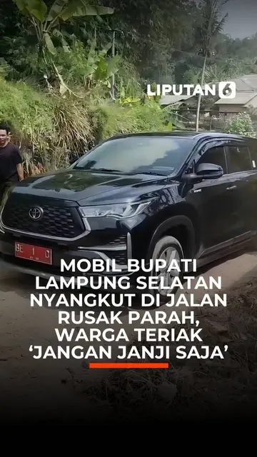 Mobil Bupati Lampung Selatan Nyangkut di Jalan Rusak Parah, Warga Teriak 'Jangan Janji Saja'