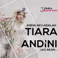 Andai jadi Tiara Andini, apa aja yang akan aku lalui?