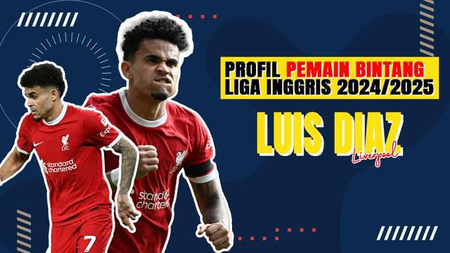 Berita video profil pemain bintang kali ini mengulas Luis Diaz, pemain yang lahir di Barrancas, Kolombia, mengukir kesuksesan bersama Liverpool di Liga Inggris.