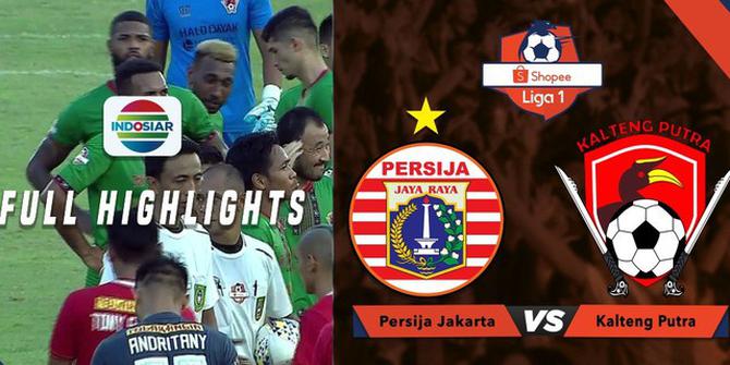 VIDEO: Highlights Liga 1 2019, Persija Vs Kalteng Putra 3-0