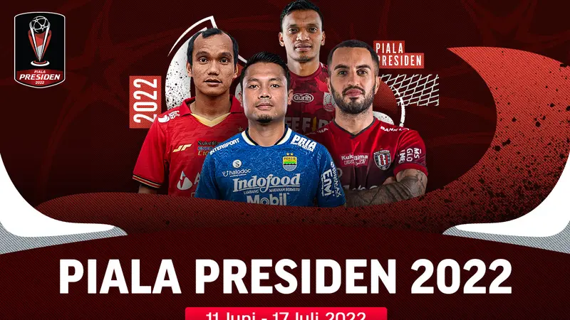 Jadwal dan Siaran Langsung Piala Presiden 2022 Ekslusif di Vidio 11-12 Juni 2022