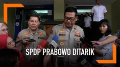 Polda Metro Jaya tarik surat perintah dimulainya penyidikan atau SPDP yang mencantumkan nama Prabowo Subianto terkait kasus dugaan makar. Apa alasannya?